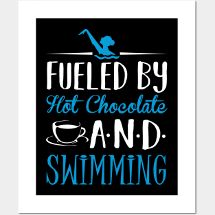 Fueled by Hot Chocolate and Swimming Posters and Art